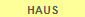HAUS