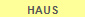 HAUS